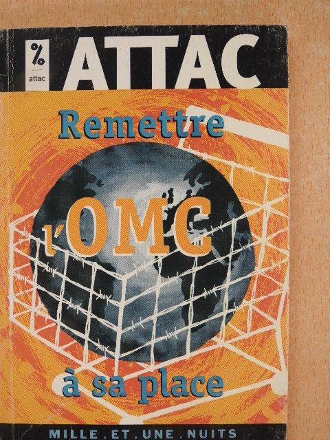 Susan George - Attac - Remettre l'OMC á sa place [antikvár]