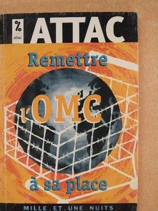 Susan George - Attac - Remettre l'OMC á sa place [antikvár]