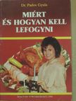 Dr. Pados Gyula - Miért és hogyan kell lefogyni [antikvár]