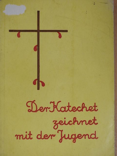 Joh. N. Pemsel - Der Katechet zeichnet mit der Jugend [antikvár]