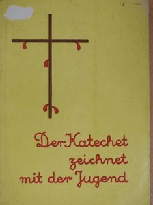 Joh. N. Pemsel - Der Katechet zeichnet mit der Jugend [antikvár]