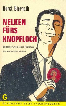BIERNATH, HORST - Nelken fürs Knopfloch [antikvár]