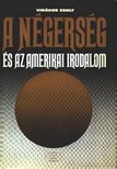 Virágos Zsolt - A négerség és az amerikai irodalom [antikvár]