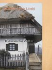 Baksafalvi Soós László - Őshazám hős Zalám (dedikált példány) [antikvár]