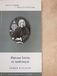 Fehér Katalin - Hatvani István és tanítványai [antikvár]