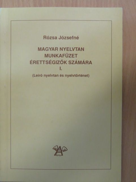 Rózsa Józsefné - Magyar nyelvtan munkafüzet érettségizők számára I. [antikvár]