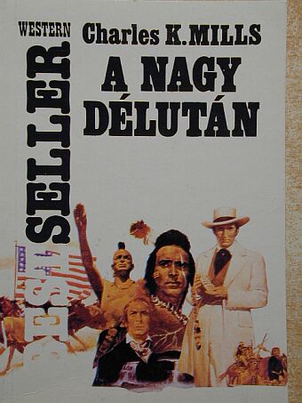 Charles K. Mills - A nagy délután [antikvár]