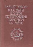 Holló Ferenc, Lami Gyula - Az Állatorvostudományi Egyetem bicentenáriumi ünnepségei és tanéve [antikvár]
