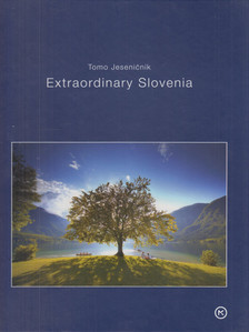 Tomo Jesenicnik - Extraordinary Slovenia [antikvár]
