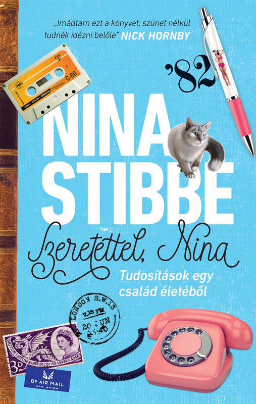 Nina Stibbe - Szeretettel, Nina - Tudósítások egy család életéből [eKönyv: epub, mobi]