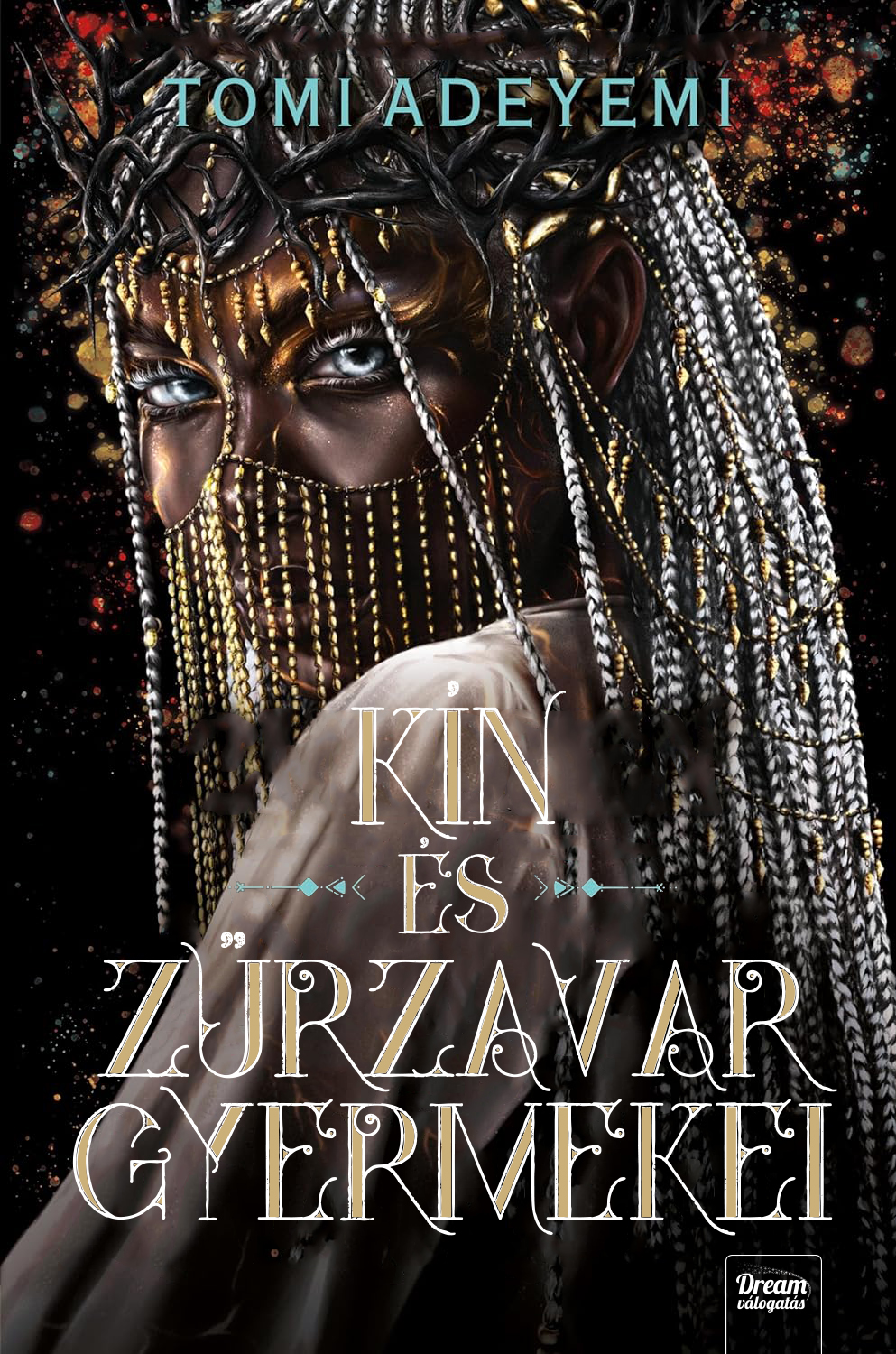 Tomi Adeyemi - Kín és zűrzavar gyermekei