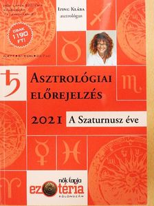 Izing Klára - Asztrológiai előrejelzés 2021 - A Szaturnusz éve [antikvár]