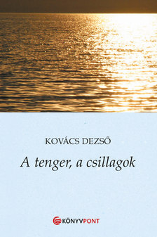 Kovács Dezső - A tenger, a csillagok