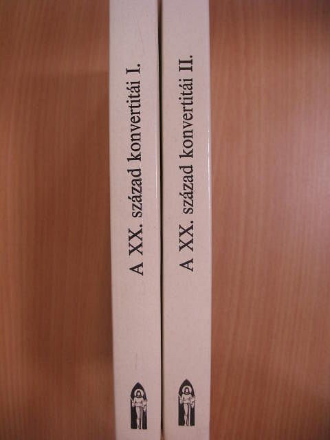 A XX. század konvertitái I-II. [antikvár]