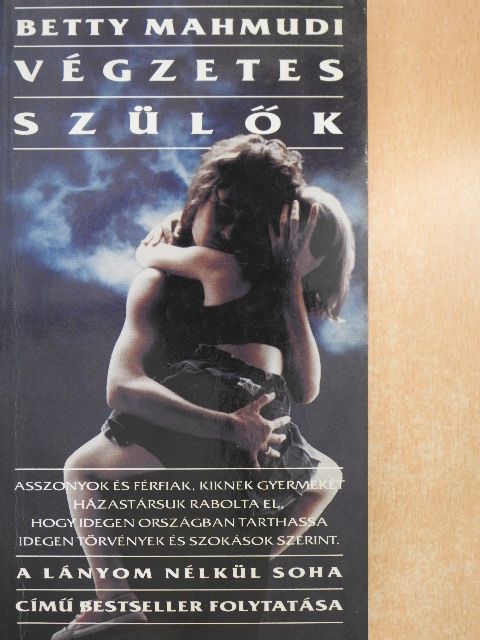 Betty Mahmudi - Végzetes szülők [antikvár]