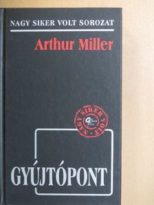 Arthur Miller - Gyújtópont [antikvár]
