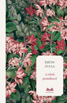 Krúdy Gyula - A vörös postakocsi