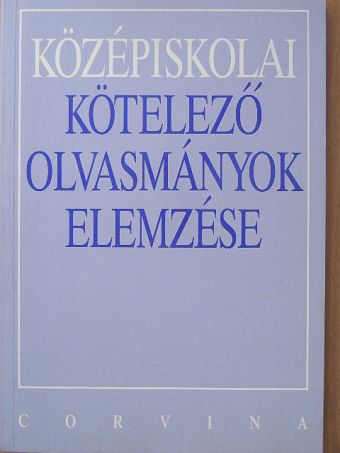 Kelecsényi László - Középiskolai kötelező olvasmányok elemzése [antikvár]