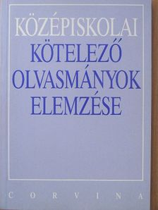 Kelecsényi László - Középiskolai kötelező olvasmányok elemzése [antikvár]