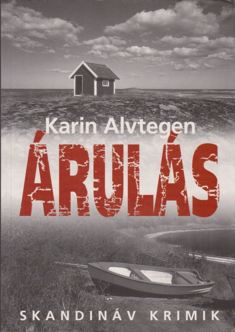 Karin Alvtegen - Árulás [antikvár]
