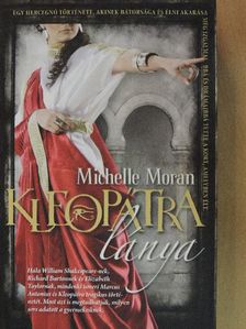 Michelle Moran - Kleopátra lánya [antikvár]