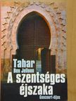 Tahar Ben Jelloun - A szentséges éjszaka [antikvár]