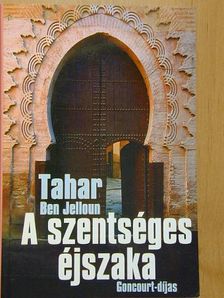 Tahar Ben Jelloun - A szentséges éjszaka [antikvár]