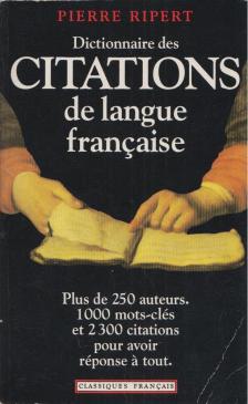 Ripert, Pierre - Dictionnaire des citations de langue francaise [antikvár]