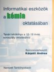 Antal Ágnes - Informatikai eszközök a kémia oktatásában [antikvár]