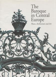 Manlio Brusatin, Gilberto Pizzamiglio - The Baroque in Central Europe [antikvár]