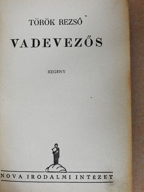 Török Rezső - Vadevezős [antikvár]