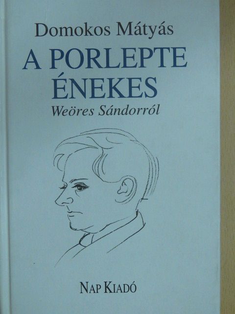 Domokos Mátyás - A porlepte énekes [antikvár]