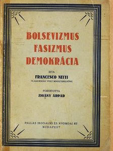 Francesco Nitti - Bolsevizmus, fasizmus, demokrácia [antikvár]