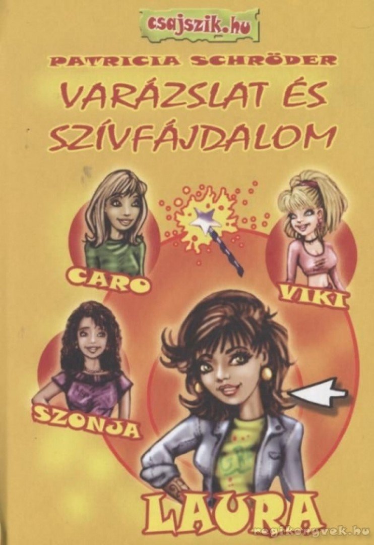SCHRÖDER, PATRICIA - Varázslat és szívfájdalom [antikvár]