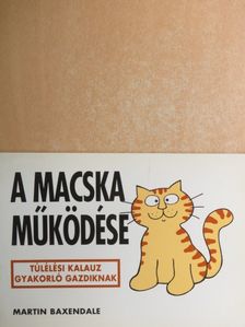Martin Baxendale - A macska működése [antikvár]