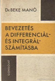 Beke Manó - Bevezetés a differenciál- és integrálszámításba [antikvár]