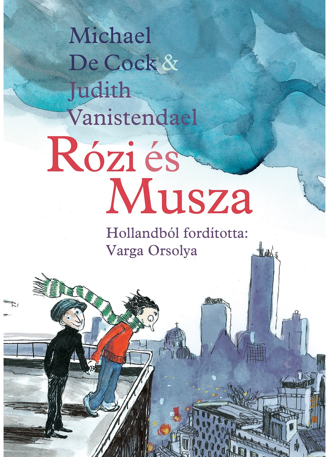 Michael de Cock - Rózi és Musza