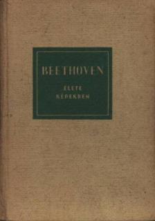 PETZOLDT, RICHARD - Ludwig van Beethoven (1770-1827) élete képekben [antikvár]