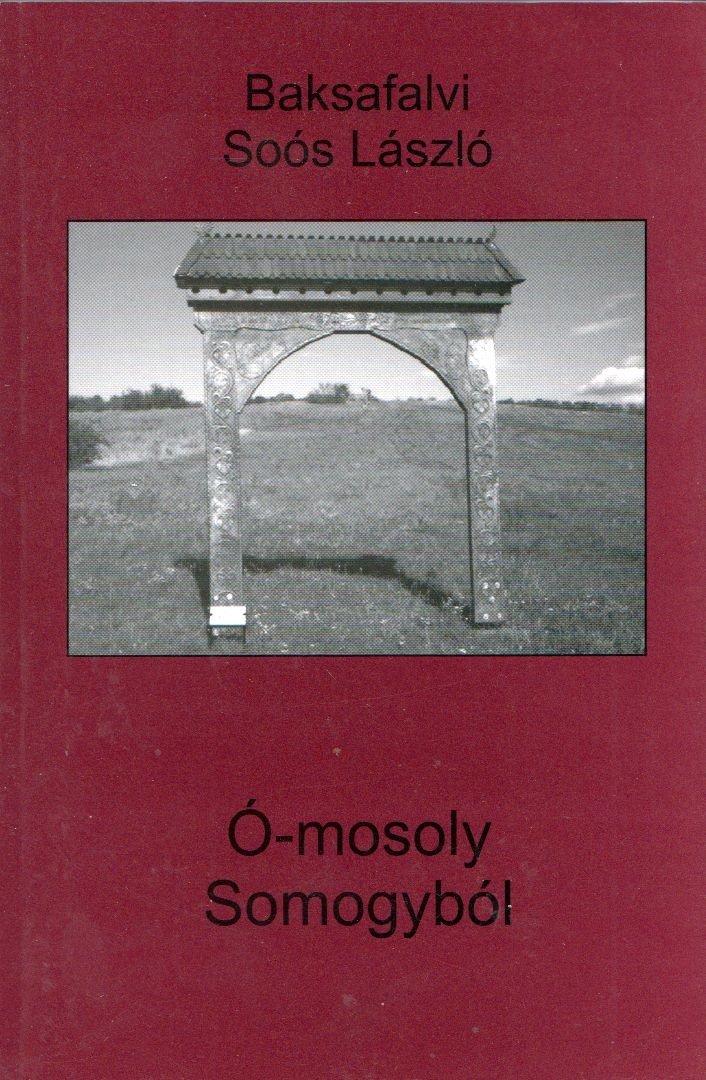Baksafalvi Soós László - Ó-mosoly Somogyból (dedikált) [antikvár]