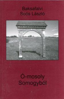 Baksafalvi Soós László - Ó-mosoly Somogyból (dedikált) [antikvár]