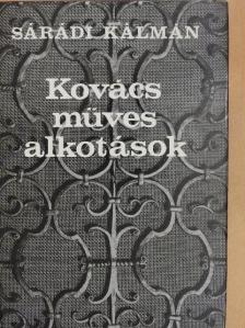 Sárádi Kálmán - Kovácsműves alkotások [antikvár]