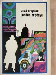 Milos Crnjanski - London regénye [antikvár]