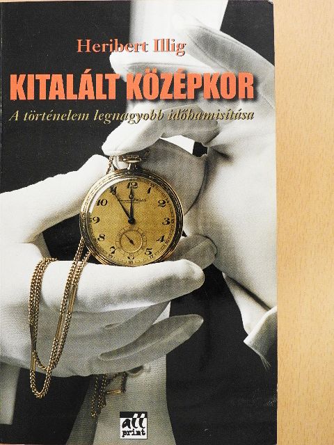 Heribert Illig - Kitalált középkor [antikvár]