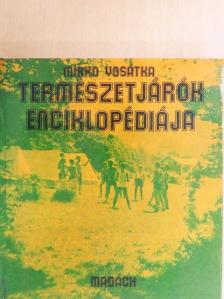 Mirko Vosátka - Természetjárók enciklopédiája [antikvár]