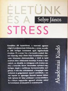 Selye János - Életünk és a stress [antikvár]