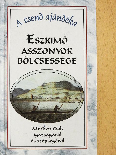 Eszkimó asszonyok bölcsessége [antikvár]