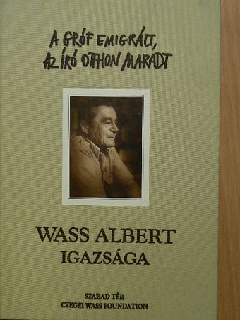 Balázs Ildikó - Wass Albert igazsága [antikvár]