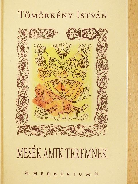 Tömörkény István - Mesék amik teremnek [antikvár]