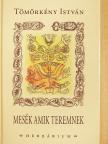 Tömörkény István - Mesék amik teremnek [antikvár]
