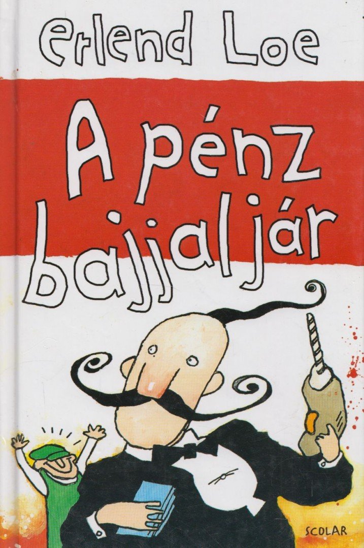 Erlend Loe - A pénz bajjal jár [antikvár]